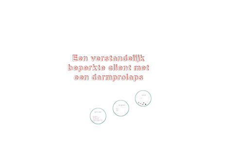 Mijn verstandelijk beperkte client met een darmprolaps by Vanessa Sterk