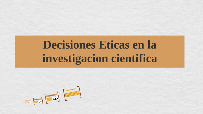 Decisiones Eticas en la investigacion cientifica by tomas alejandro ...