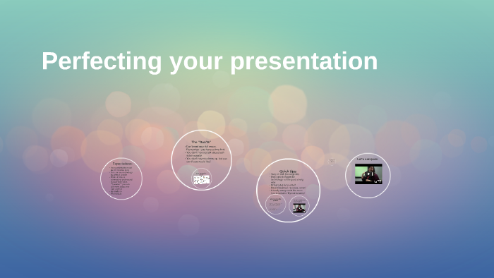 Perfecting your presentation by Katie L on Prezi