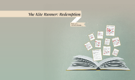 The Kite Runner Redemption By Emily Lawrason The Kite Runner Redemption By Emily Lawrason
