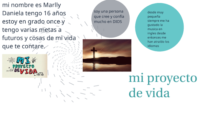 mi proyecto de vida by Daniela Perez on Prezi