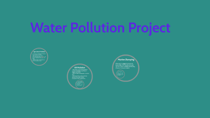 Water Pollution Project by Angela Ochoa on Prezi