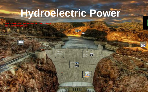 Hydroelectric power by Brandon Landry on Prezi