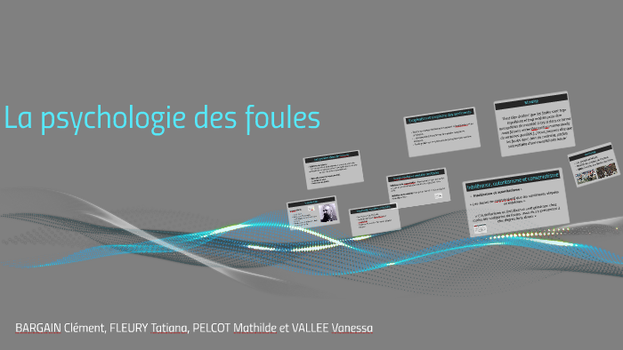 La psychologie des foules by Vanessa Vallée on Prezi