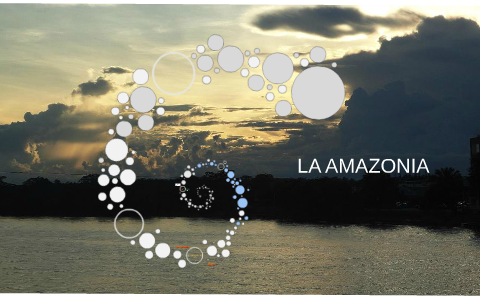 LA AMAZONIA by carolina llerena on Prezi