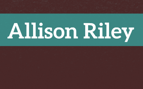 I am Allison Riley and this is who I am by Allison Riley on Prezi