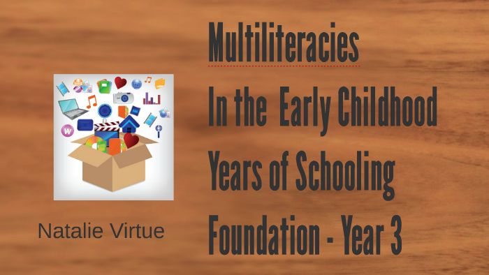 Multiliteracies In Early Years Schooling - Natalie Virtue by Natalie Virtue