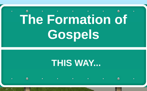 The Formation Of Gospels By Maybell Cosico On Prezi