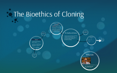 The Bioethics of Cloning by Brielle Morton on Prezi