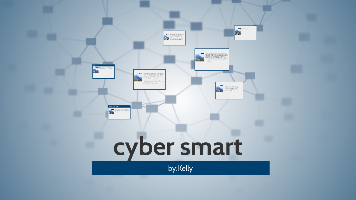 cyber smart by Kelly Ni on Prezi