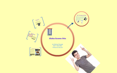 Elisha Otis Elevator Brake By Michael Steeple On Prezi