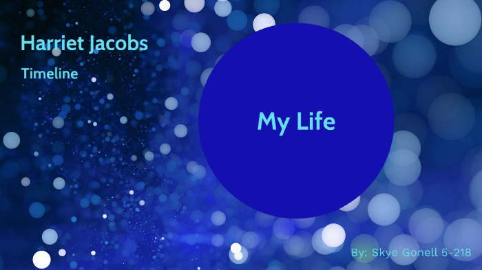 Harriet Jacobs Timeline by Skye Gonell on Prezi
