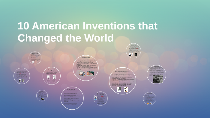 10 American Inventions that changed the World by Riley Drees on Prezi