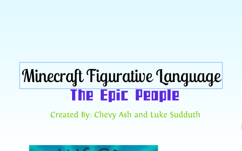 Crazy Minecraft Figurative Language by on Prezi