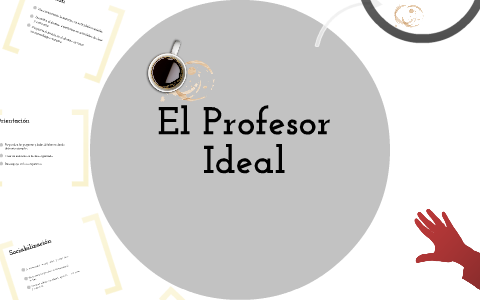 El profesor Ideal by Gusłâvŏ Gârciâ on Prezi