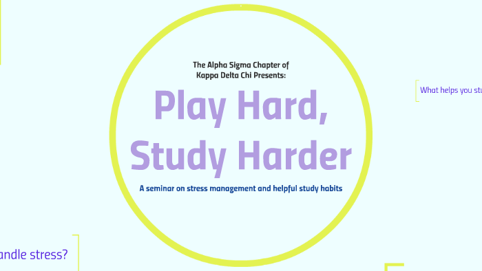 Play Hard Study Harder By Academic Officer