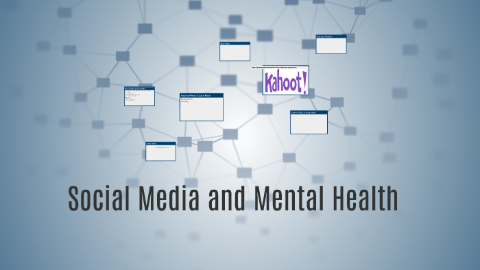Social Media and Mental Health by alana wood on Prezi