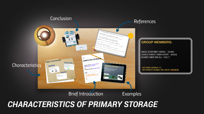CHARACTERISTICS OF PRIMARY STORAGE by Jessica Nerry on Prezi
