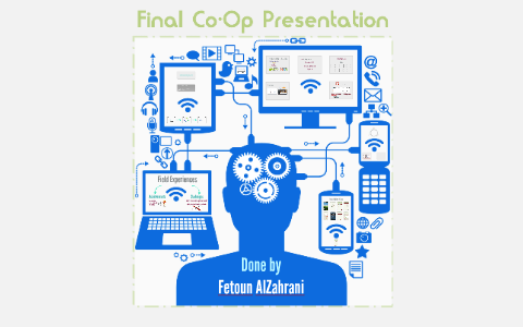 Final Co-Op presenation by Fetoun AlZahrani on Prezi