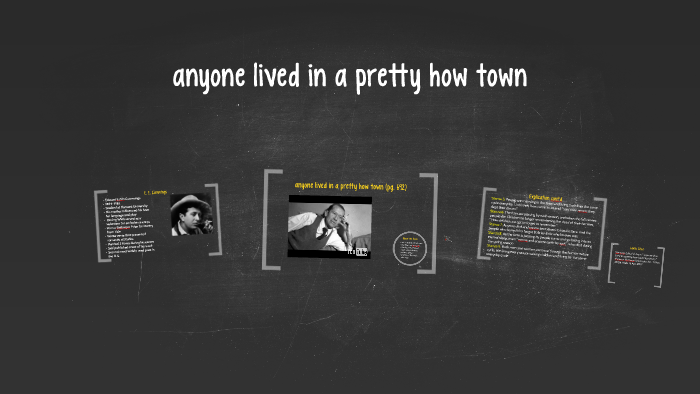 anyone lived in a pretty how town by Selena Sanchez on Prezi