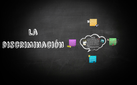 la discriminacion by Rosario Machin on Prezi