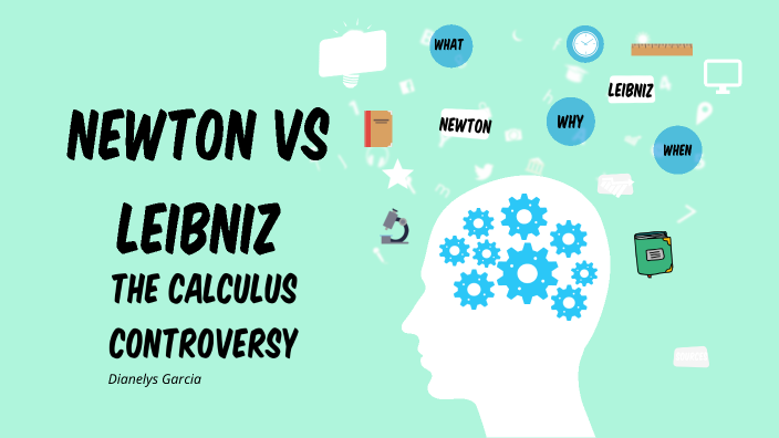 Newton Vs Leibniz Controversy | The Newton-Leibniz controversy over the ...
