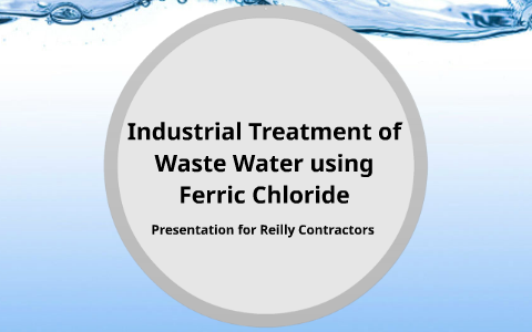 Treating Waste Water With Ferric Chloride By Ben Sharp