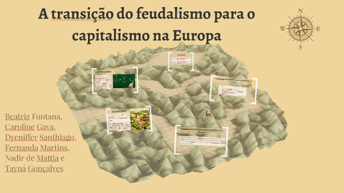 A Transição Do Feudalismo Para O Capitalismo Na Europa By Beatriz Fontana On Prezi 6848