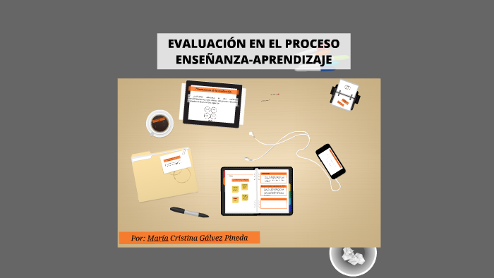 Evaluación del proceso enseñanza-aprendizaje by on Prezi