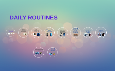 DAILY ROUTINES by ANGIE CAROLINA BARRERA ZAMBRANO on Prezi