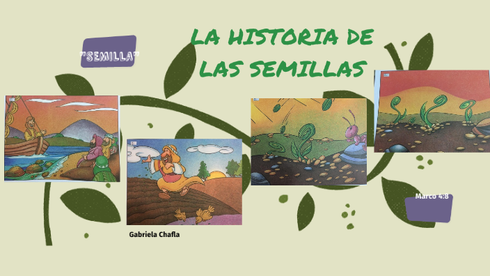 La Historia de las Semillas by GABRIELA CHAFLA on Prezi