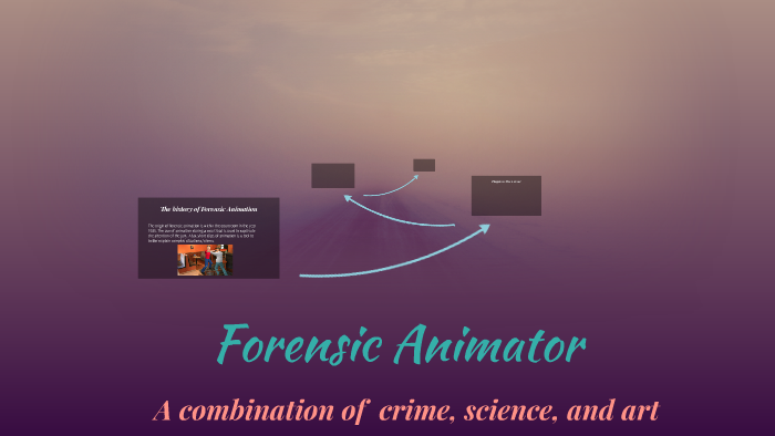 Forensic Animator by Rosa Canales on Prezi