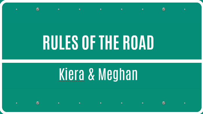 Rules of the Road and Traffic Signals by Meghan Kohl on Prezi