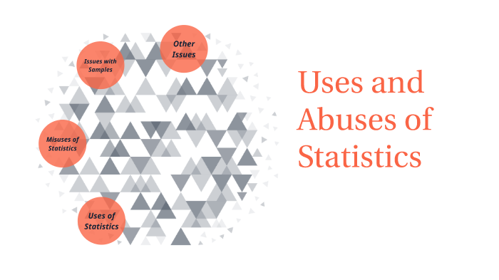 uses-and-misuses-of-statistics-by-ada-burley-on-prezi