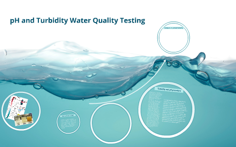 pH and Turbidity Water Quality Testing by Emily Parker on Prezi