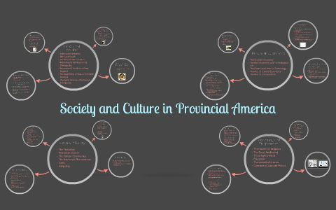 Society and Culture in Provincial America by megan lopez on Prezi