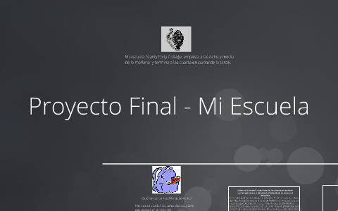 Proyecto Final - Mi Escuela by D.J. Poplin on Prezi