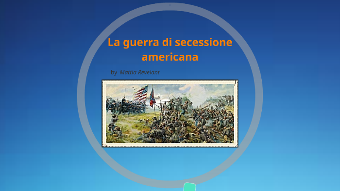 La Guerra Di Secessione Americana By Mattia Revelant