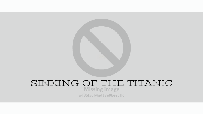 Sinking Of The Titanic By Eylül Akyüz On Prezi Next 