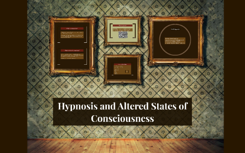 Hypnosis and Altered States of Consciousness by John Zack on Prezi