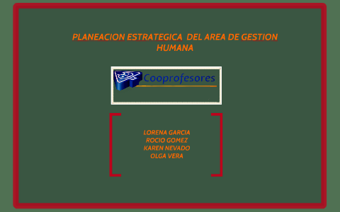 Planeacion Gestio Humana by rocio mejia on Prezi