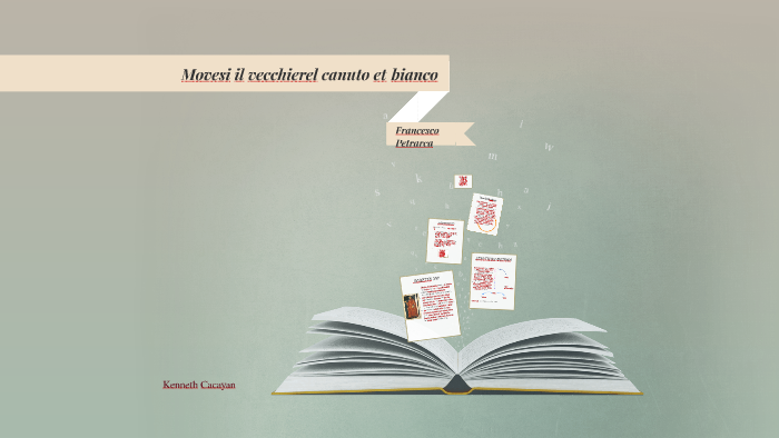 Movesi Il Vecchierel Canuto E Bianco Figure Retoriche Movesi il vecchierel canuto e bianco by Kenneth Cacayan on Prezi
