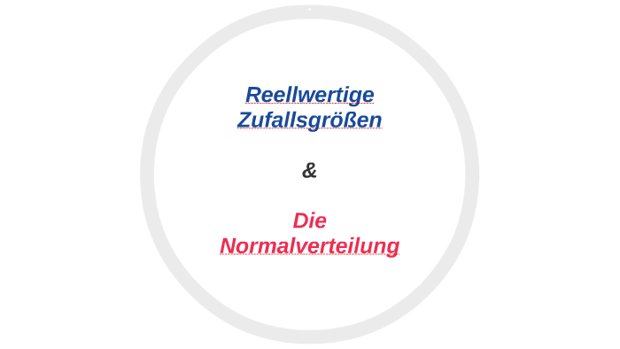 Reellwertige Zufallsgrossen By Maria Jakubowski On Prezi