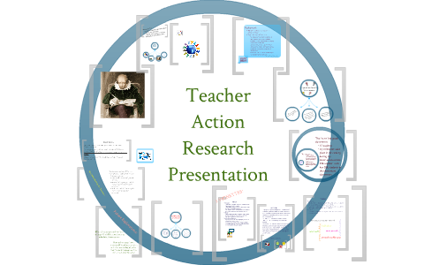 Teacher Action Research by Sandy Piccio on Prezi