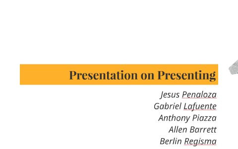 Presentation on Presenting by Jesus Penaloza on Prezi