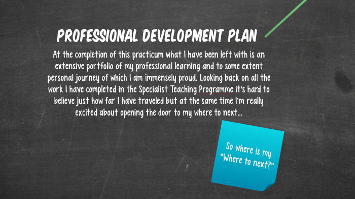 Future professional Development Plan by Kirsten Stevens on Prezi