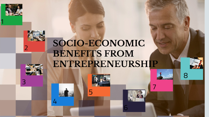 Socio-Economic Benefits From Entrepreneurship By Ralph Ocop On Prezi