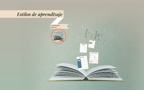 Estilos de aprendizaje by Elizabeth Manjarrez on Prezi