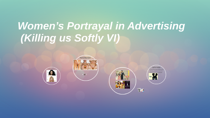 Women in Advertising (Killing us Softly VI by Nhuy Nguyen on Prezi