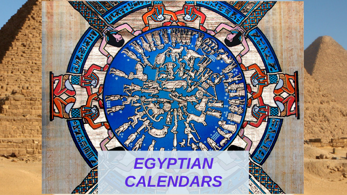 EGYPTIAN CALENDARS by scott grant on Prezi